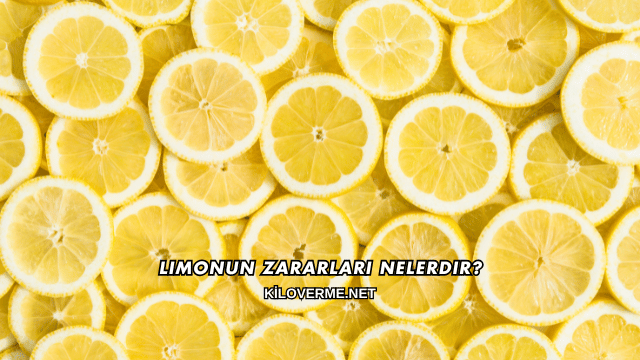 Limonun Zararları Nelerdir?