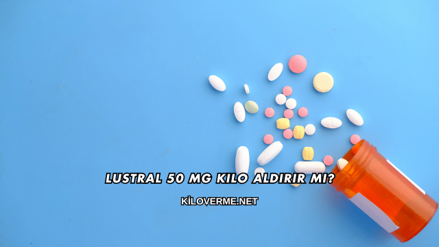Lustral 50 Mg Kilo Aldırır mı