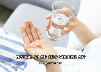 Lustral 50 Mg Kilo Verdirir mi?