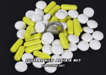 Lustral Kilo Aldırır mı?