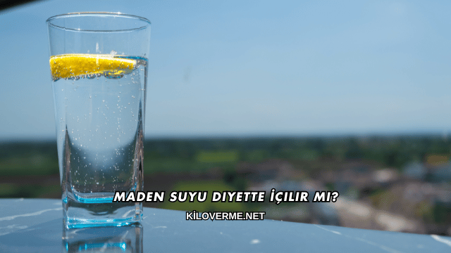 Maden Suyu Diyette İçilir mi?