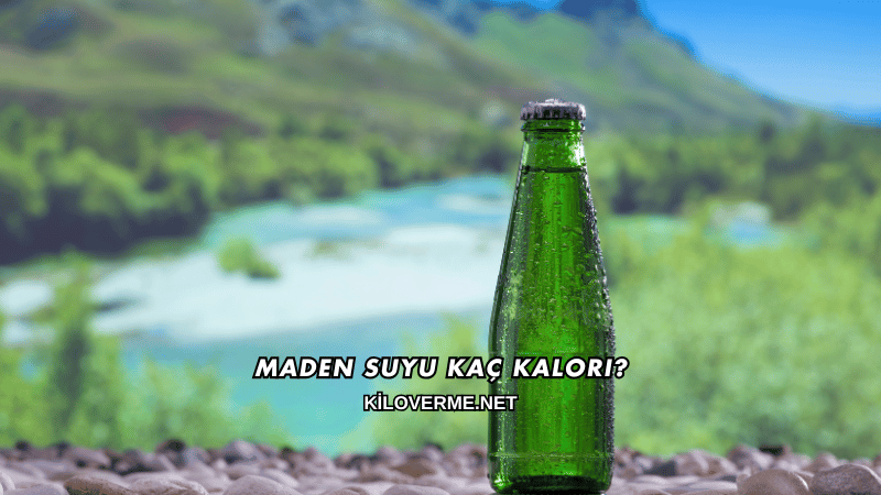 Maden Suyu Kaç Kalori?