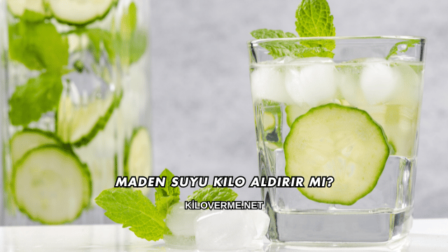 Maden Suyu Kilo Aldırır mı?