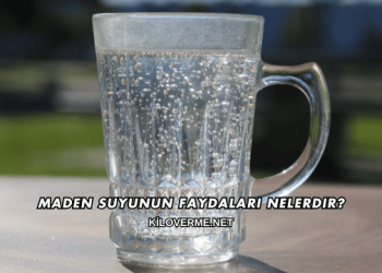 Maden Suyunun Faydaları Nelerdir?