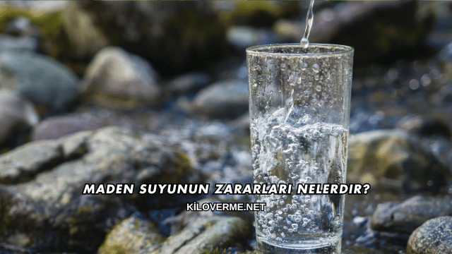 Maden Suyunun Zararları Nelerdir?