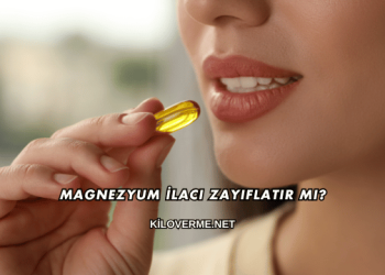 Magnezyum İlacı Zayıflatır mı?