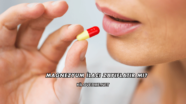 Magnezyum İlacı Zayıflatır mı?