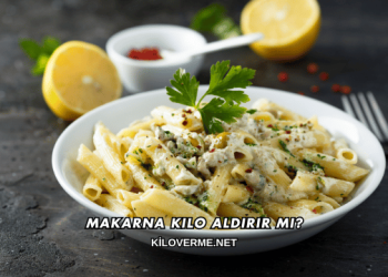 Makarna Kilo Aldırır mı?