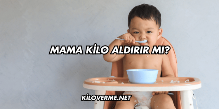 Mama Kilo Aldırır mı?