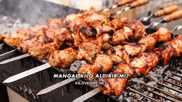 Mangal Kilo Aldırır mı?