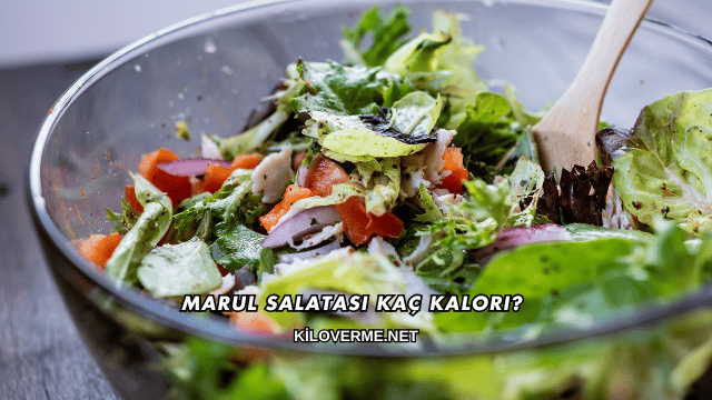 Marul Salatası Kaç Kalori?