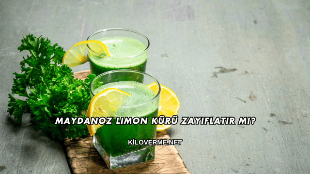 Maydanoz Limon Kürü Zayıflatır mı?