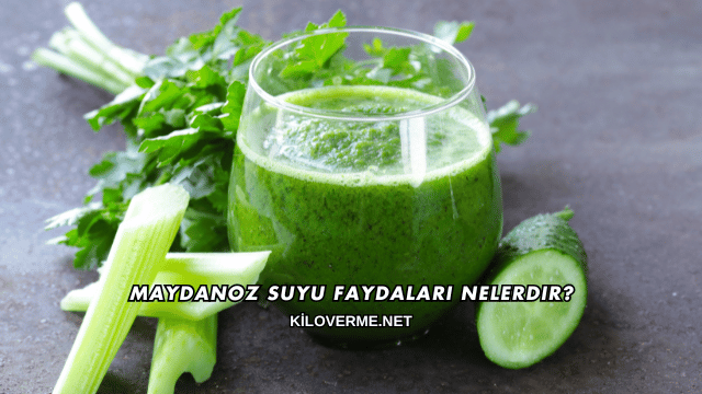 Maydanoz Suyu Faydaları Nelerdir?