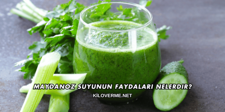 Maydanoz Suyunun Faydaları Nelerdir?