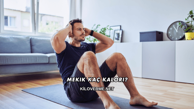 Mekik Kaç Kalori?