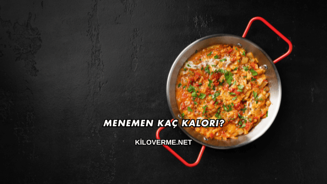 Menemen Kaç Kalori?