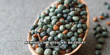 Menengiçin Faydaları Nelerdir?