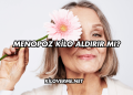 Menopoz Kilo Aldırır mı?