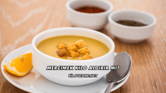 Mercimek Kilo Aldırır mı?