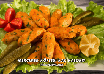 Mercimek Köftesi Kaç Kalori?