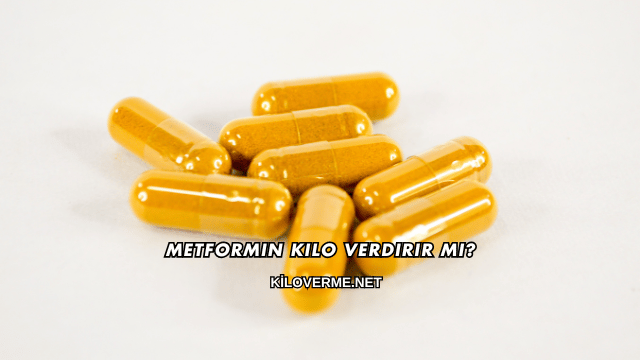 Metformin Kilo Verdirir mi?