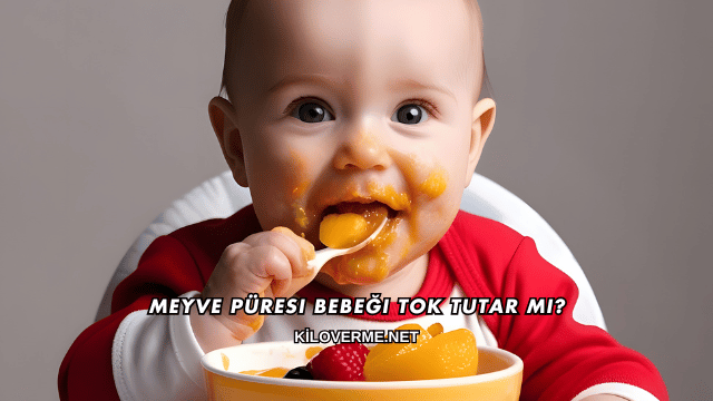 Meyve Püresi Bebeği Tok Tutar mı?