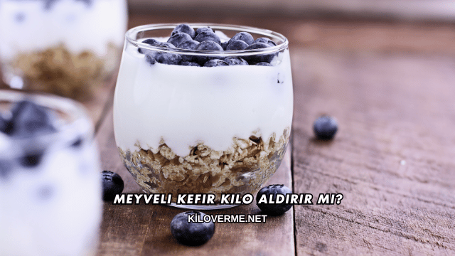 Meyveli Kefir Kilo Aldırır mı?