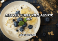 Meyveli Yulaf Kilo Aldırır mı?