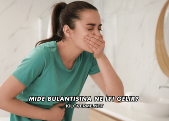 Mide Bulantısına Ne İyi Gelir?