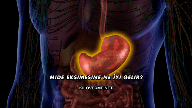 Mide Ekşimesine Ne İyi Gelir?