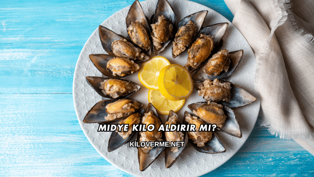 Midye Kilo Aldırır mı?