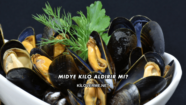 Midye Kilo Aldırır mı?