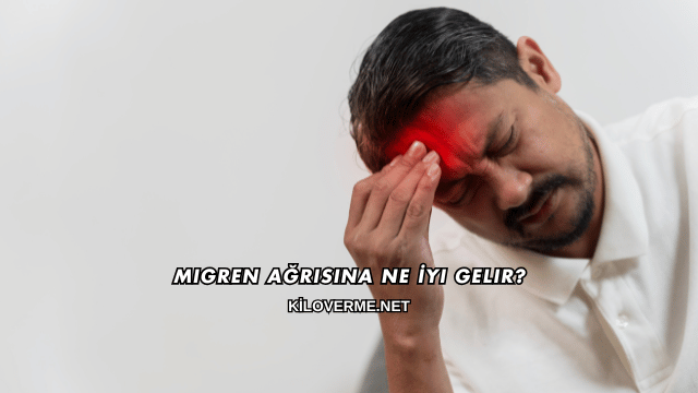 Migren Ağrısına Ne İyi Gelir?