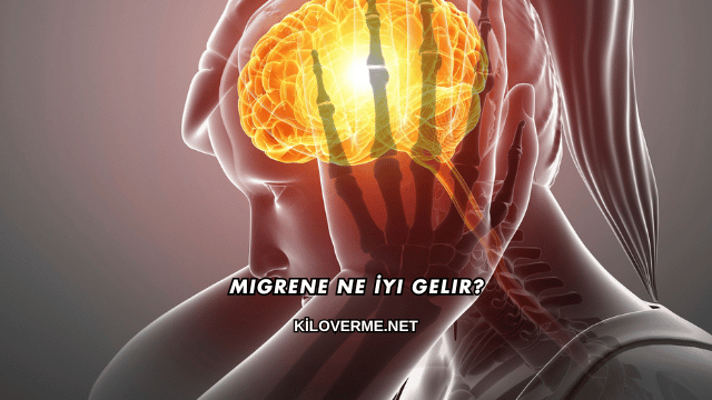 Migrene Ne İyi Gelir?