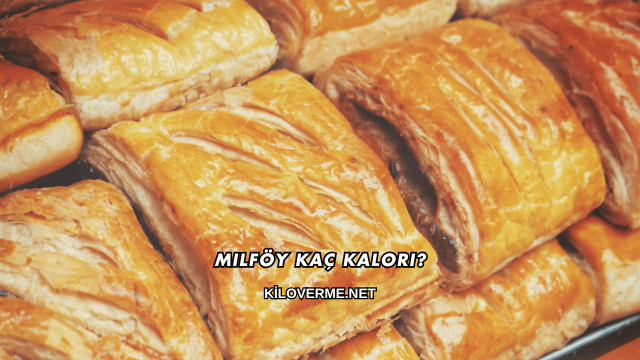 Milföy Kaç Kalori?