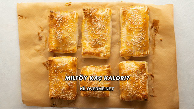 Milföy Kaç Kalori?
