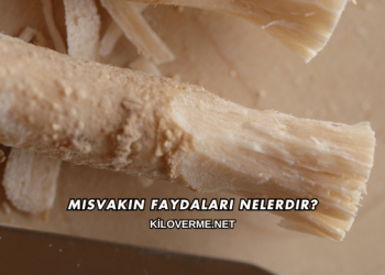 Misvakın Faydaları Nelerdir?