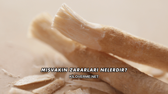 Misvakın Zararları Nelerdir?