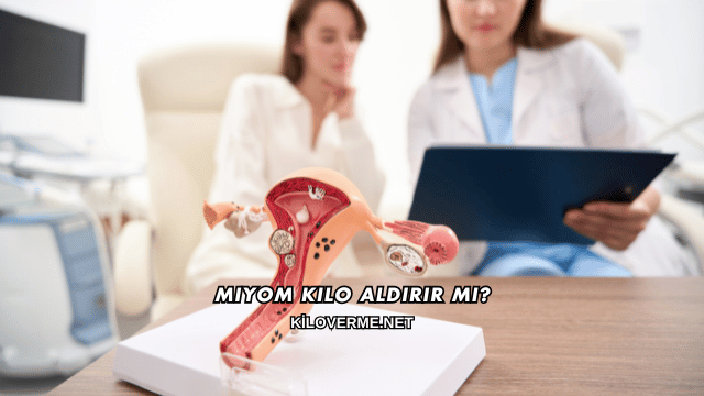 Miyom Kilo Aldırır mı?