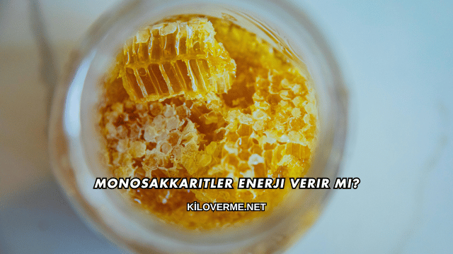 Monosakkaritler Enerji Verir mi?