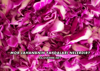Mor Lahananın Faydaları Nelerdir?