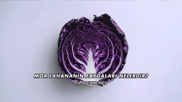 Mor Lahananın Faydaları Nelerdir?
