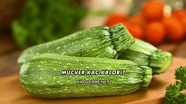 Mücver Kaç Kalori?