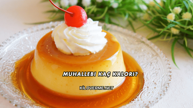 Muhallebi Kaç Kalori?
