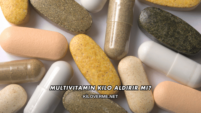 Multivitamin Kilo Aldırır mı?
