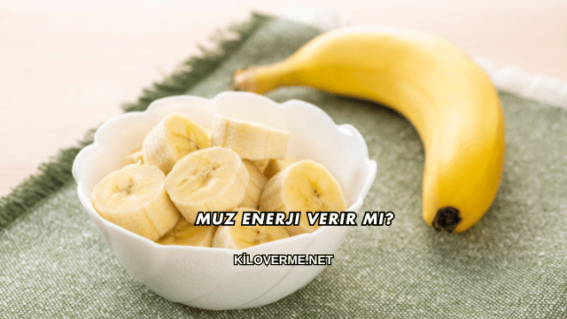 Muz Enerji Verir mi?