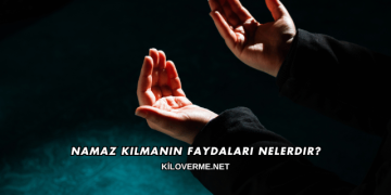 Namaz Kılmanın Faydaları Nelerdir?