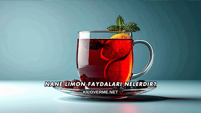 Nane Limon Faydaları Nelerdir?