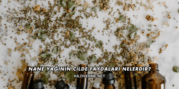 Nane Yağının Cilde Faydaları Nelerdir?