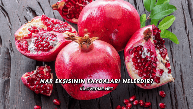 Nar Ekşisinin Faydaları Nelerdir?